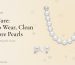 Pearl care guide: Classic Hand-Knotted White Pearl Necklace, Classic Akoya Pearl Diamond-Accent Stud Earrings and Classic Milgrain-Halo Pearl Silver Pendant on warm ivory